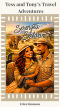 Tess and Tony’s Travel Adventures: Serengeti Safari Illustrated Romantic Travel eBook